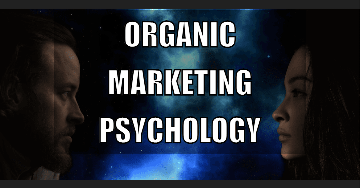 Organic Marketing Psychology: Influencing Consumer Behavior